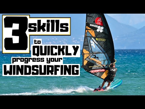 3 skills to quickly improve your windsurfing! #windsurfing