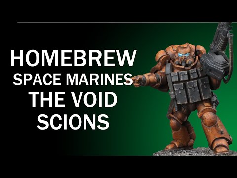 Homebrew Space Marines - Void Scions - Warhammer 40k Conversion Tutorial