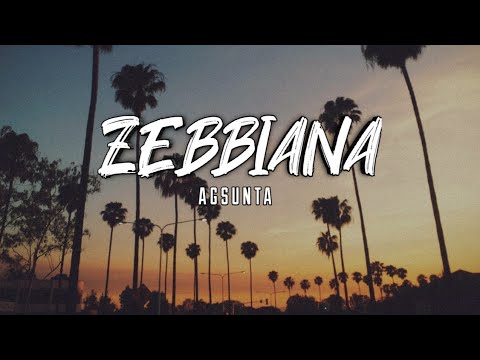 Zebbiana - Agsunta [HD LYRICS]