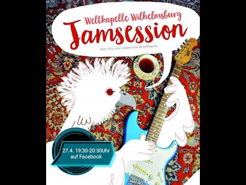 Weltkapelle Wilhelmsburg- Online Session Beat 1 *27.4.19:30Uhr auf Facebook*