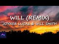 Joyner Lucas & Will Smith - Will (Remix) Lyrics