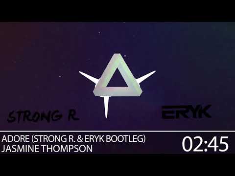 Jasmine Thompson - Adore (Eryk & Strong R. Bootleg)