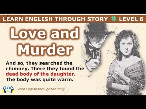 Learn English through story 🍀 level 6 🍀 Love and Murder