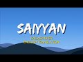 Saiyyan - Kailash Kher, Naresh Kamath, & Paresh Kamath | (English Translation Lyrics)