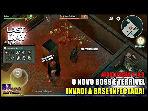 ●BASE INFECTADA! NOVO BOSS GRITÃO, ATUALIZAÇÃO 1.14.3 - Last Day On Earth