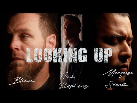 Looking Up ft. @MarqueseSaenz  and Nick Stephens (Official Music Video)