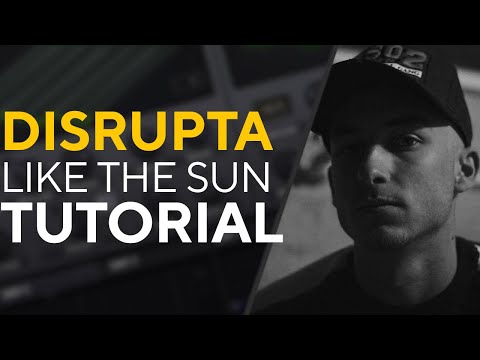 How To Make BASSES Like DISRUPTA - LIKE THE SUN | Serum Tutorial