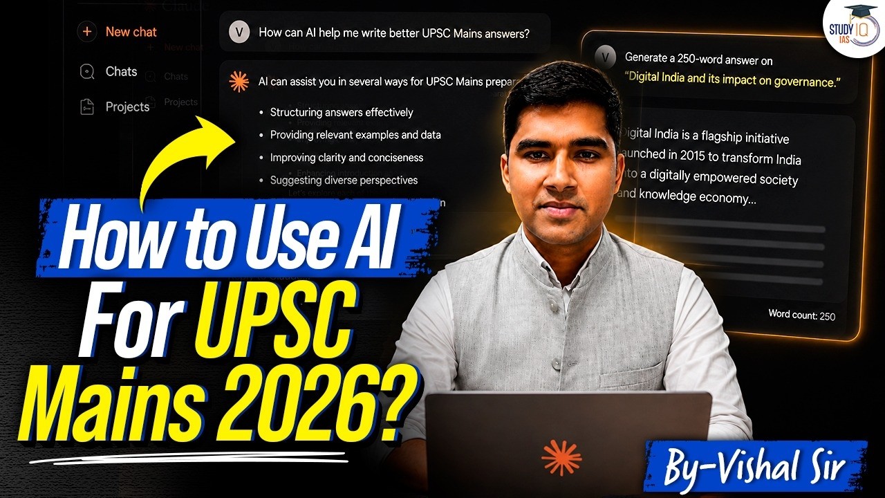 AI for UPSC Mains 2026: The Smart Way to Prepare, Write & Revise | StudyIQ