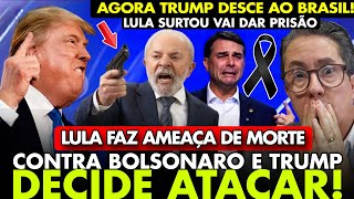 URGENTE MORTE AGORA? TRUMP DECIDE ATACAR PÓS LULA AMEAÇAR BOLSONARO DE M0RTE! LULA VAI PRA CADEIA??