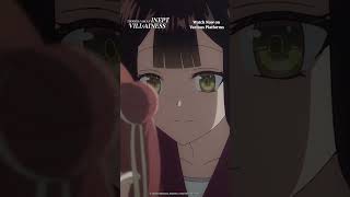 "I want to be at her side." Ep 3 Highlights | Though I Am an Inept Villainess #shorts