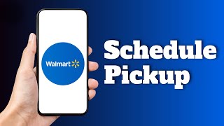 How to Schedule Walmart Pickup