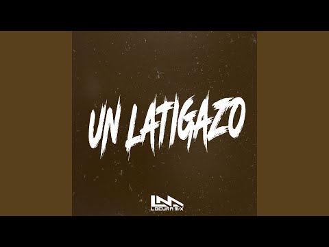 Un Latigazo (Remix)