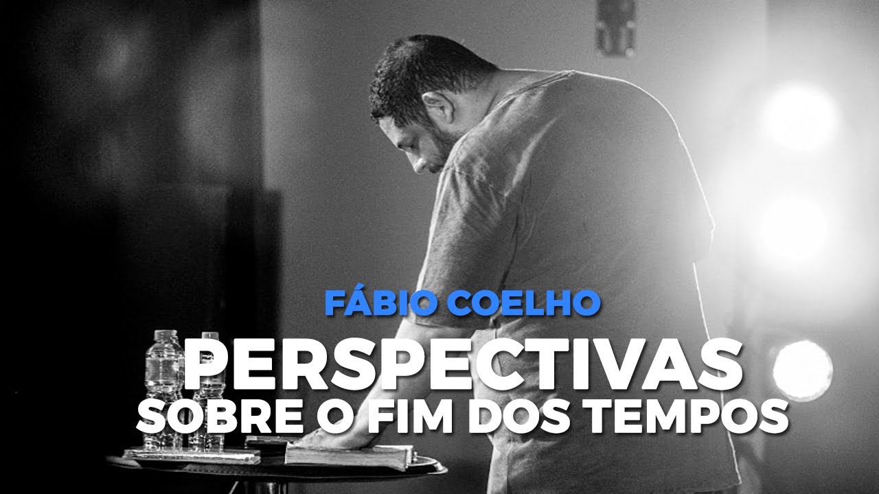 Perspectivas sobre o Fim dos Tempos - Fábio Coelho