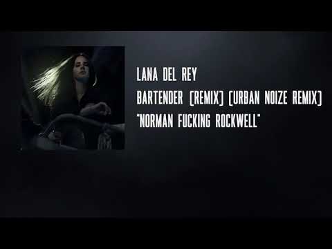 Lana Del Rey - Bartender (Remix) [Urban Noize Remix]