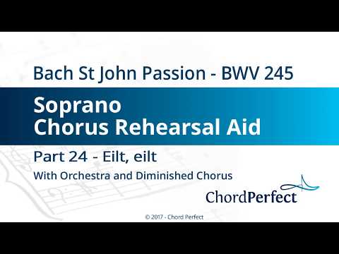 Bach's St John Passion Part 24 - Eilt, eilt - Soprano Chorus Rehearsal Aid
