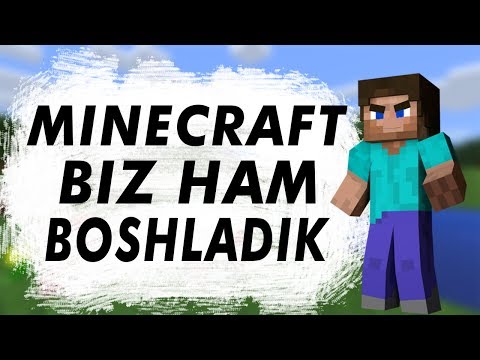 MINECRAFT BIZ HAM BOSHLADIK / NOne