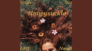 Honeysuckle Music Video