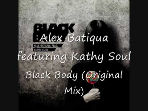 Alex Batiqua featuring Kathy Soul - Black Body (Original Mix)