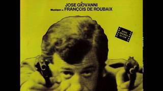 François de Roubaix - La Scoumoune (1972) - BOF - Les amours se meurent (Musique de François de Roubaix, paroles de José Giovanni, interprétée par Lucie Arnold)