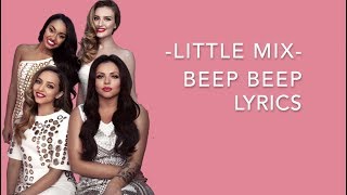 Beep Beep || Little Mix (Lyrics &amp; Pictures)