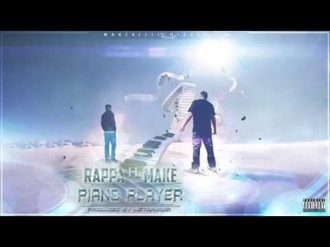 RAPPA feat Makè - Piano Player