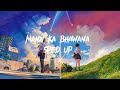 MANN KA BHAWANA SPED UP APURVA TAMANG