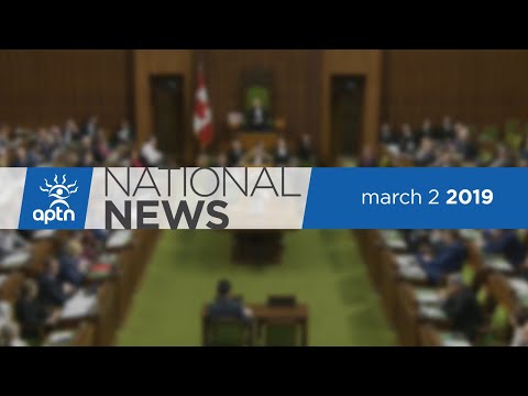 APTN National News March 2, 2019 - Weekend edition