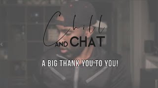 Chill & Chat *LIVE* | A Big THANK YOU To YOU!