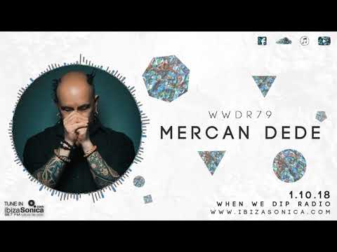 Mercan Dede - When We Dip Radio #79 [1.10.18]