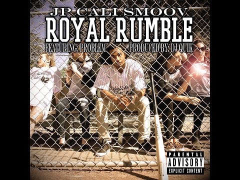JP Cali Smoov Ft Problem - Royal Rumble (Official Audio) Prod by Dj Quik