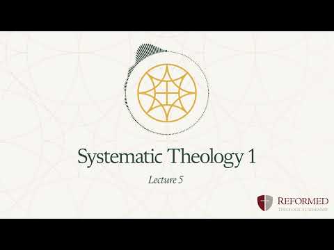 Systematic Theology 1 | Lecture 5