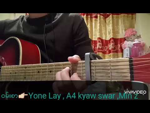 ၀မ္းစာ..Yone Lay ,A4 kyaw swar,Min Z(guitar cover)