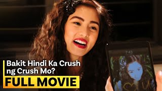 Download lagu ‘Bakit Hindi Ka Crush ng Crush Mo?’ FULL MOVIE | Kim Chiu, Xian Lim mp3