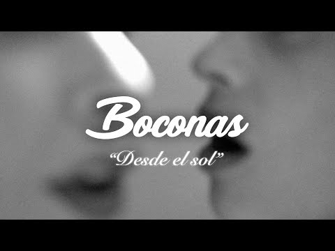 BOCONAS - Desde el sol [ Video Oficial ]