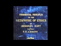 Fundamental Principles of the Metaphysic of Morals by Immanuel Kant (FULL Audiobook)
