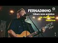 FERNADINHO As MELHORES Músicas álbum Completo ACÚSTICAS Atualizadas Só As Melhores Músicas 2020