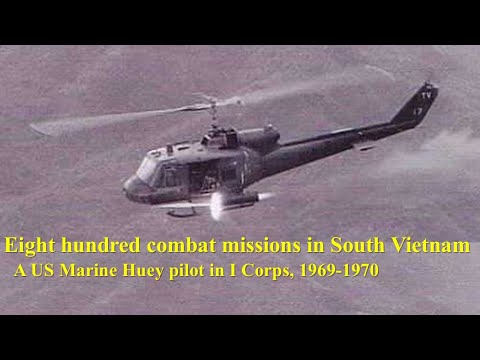 Eight Hundred Combat Missions in Vietnam: A US Marine Huey Pilot in I Corps, 1969-1970
