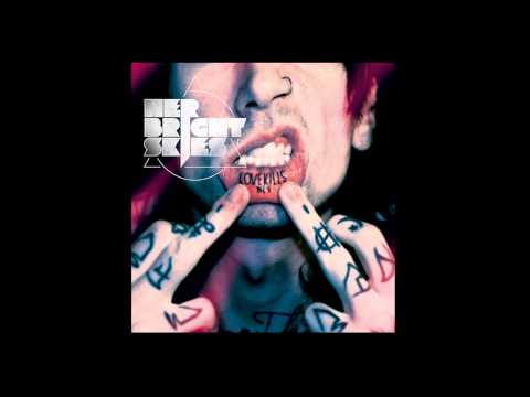 Her Bright Skies - Lovekills NEW SINGLE 2012