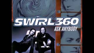 Swirl 360 - Don't Shake My World