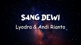 Download lagu Sang Dewi - Lyodra, Andi Rianto (Lirik COVER) mp3