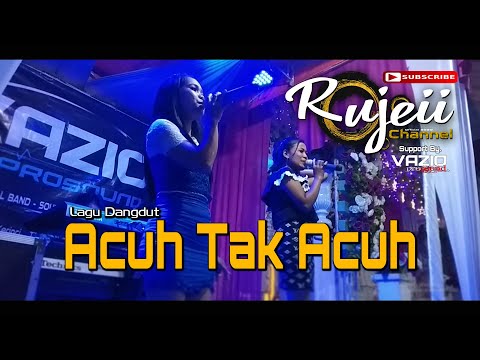 ACUH TAK ACUH ( cover ) - Dangdut || Vazio Prosound Live Show