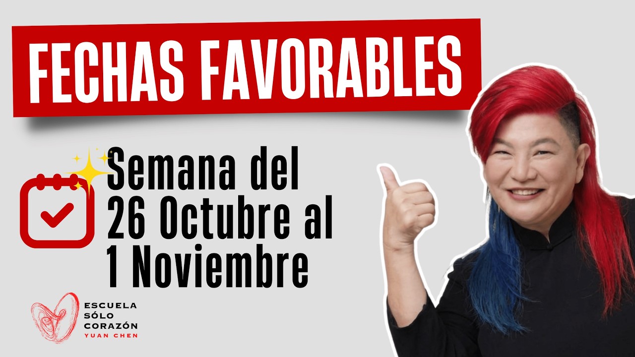 Planifica tu Semana con la mejor Energía con los Días Favorables del 26 Oct al 1 Nov | Yuan Chen