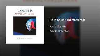 Jon &amp; Vangelis | He Is Sailing