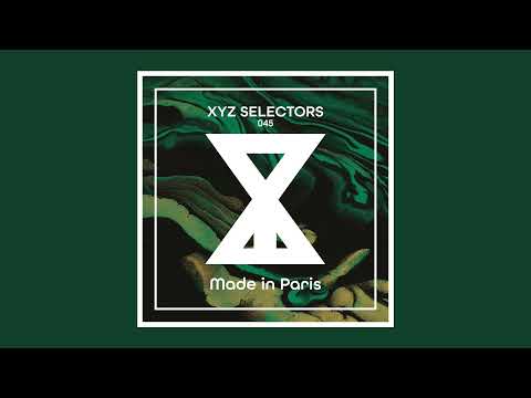 XYZ Selectors 045 - Made in Paris