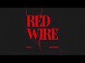 Red Wire MadStarBase X Akash Official Audio