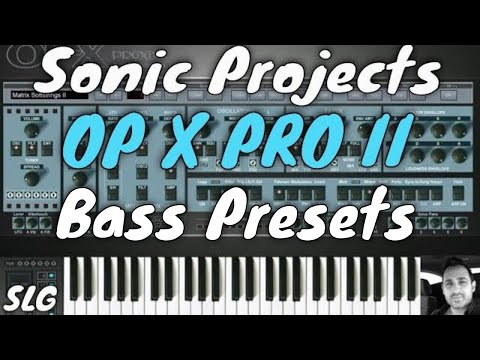 Sonic Projects | OP X PRO II | Bass Presets