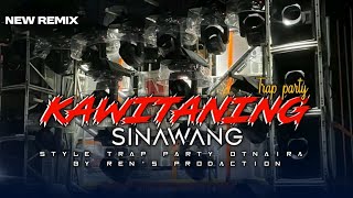 Download lagu DJ KAWITANING SINAWANG STYLE TRAP PARTY BY REN'S PRODACTION mp3