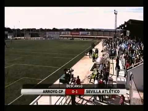 ARROYO CP 0 - 1 SEVILLA ATLETICO