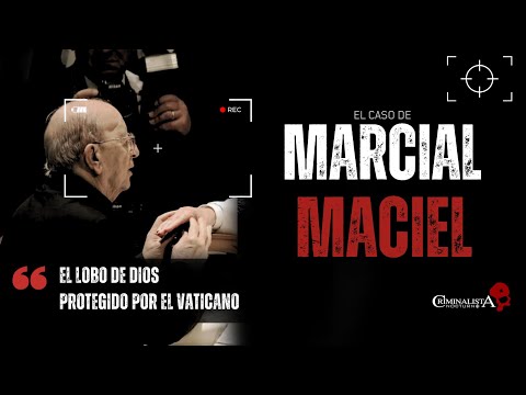 Marcial Maciel "El lobo de Dios" | Criminalista Nocturno