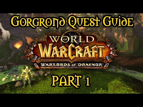 Warlords of Draenor - Gorgrond Quest Guide - Part One
